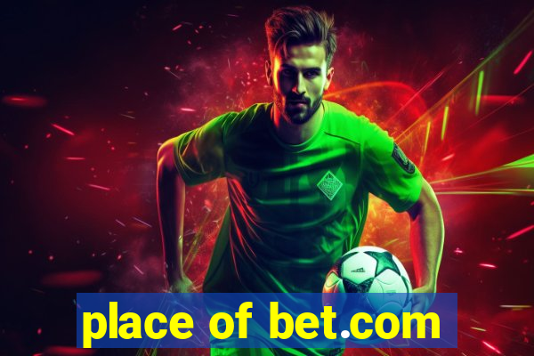 place of bet.com